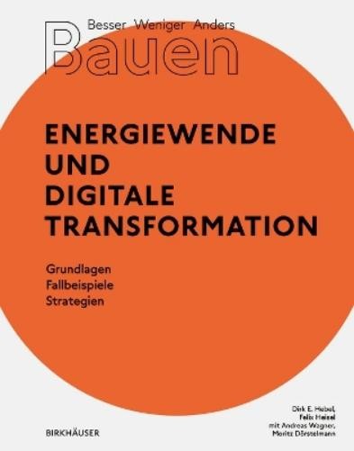 Dirk E. Hebel F Besser – Weniger – Anders Bauen: Energiewende und Di (Paperback)