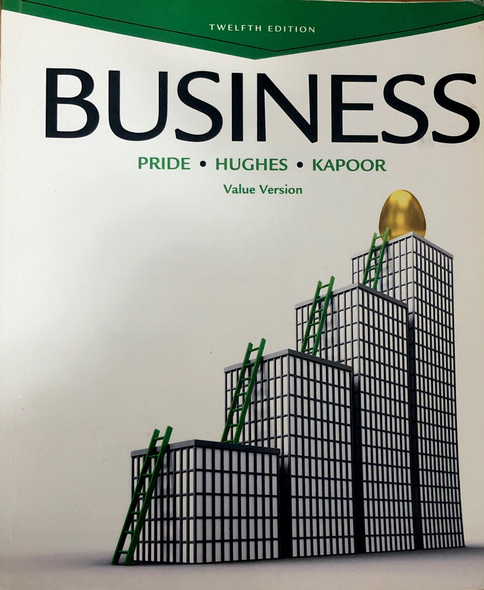 Business by Robert J. Hughes, William M. Pride and Jack R. Kapoor 12th Ed
