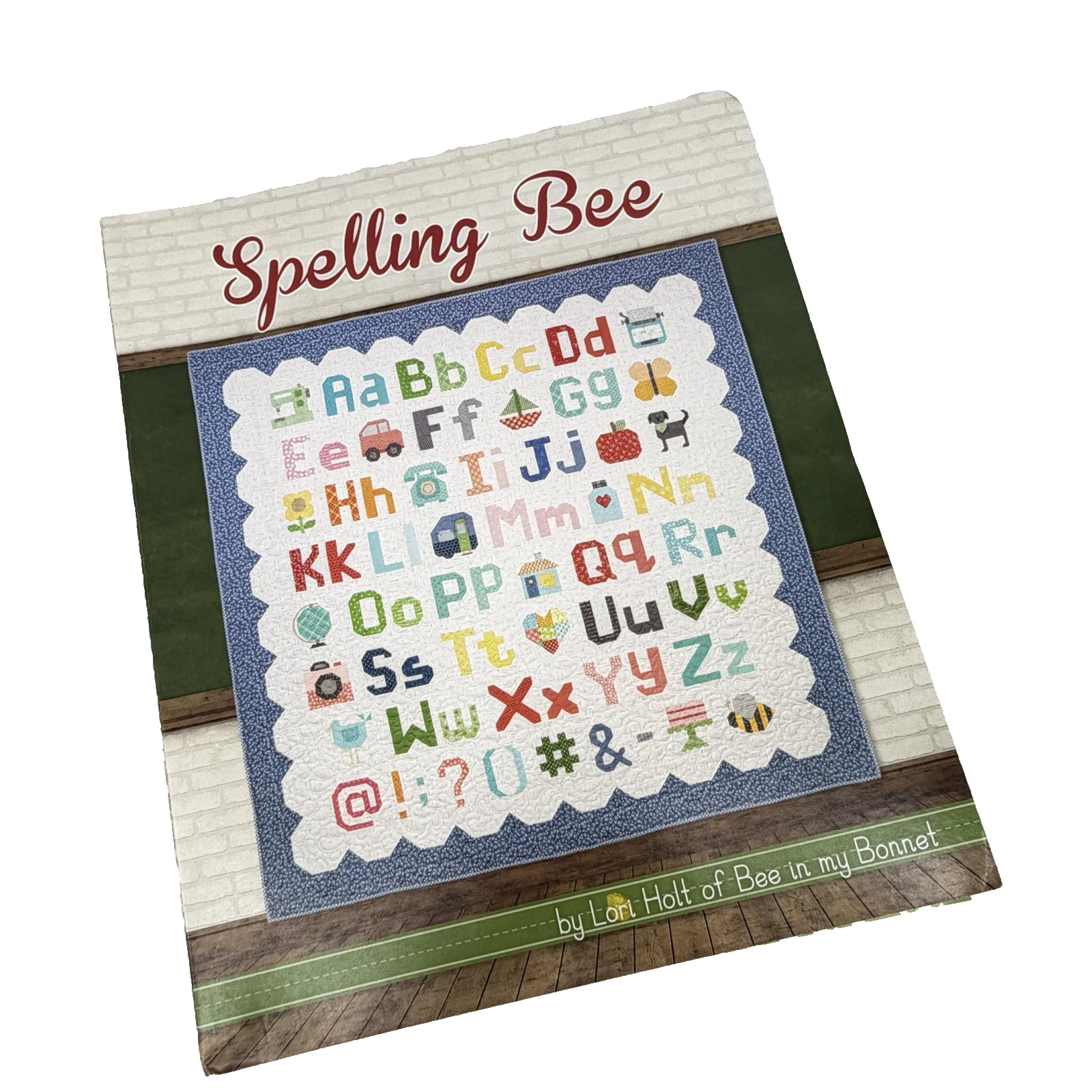 Spelling Bee by Lori Holt of Bee in My Bonnet Quilting Book Spiral Paperback