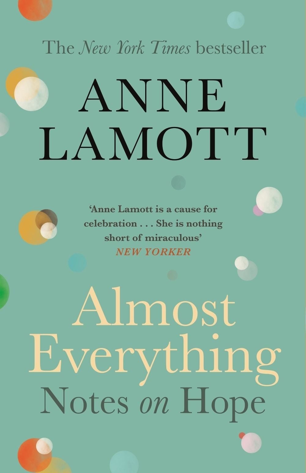 Almost Everything: Notes on Hope by Anne Lamott (English) Paperback Book