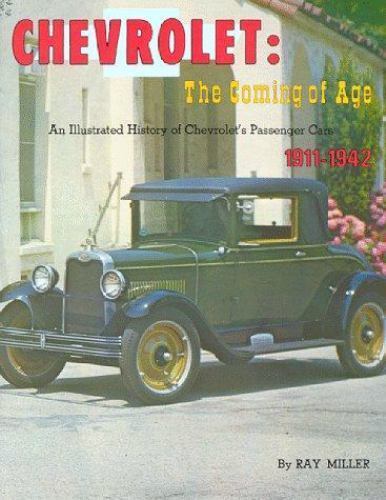 Chevrolet, the Coming of Age: An Illustrated History of Chevrolet’s…