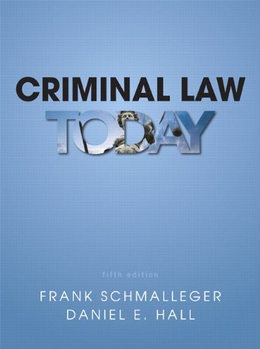 Criminal Law Today by Frank J Schmalleger