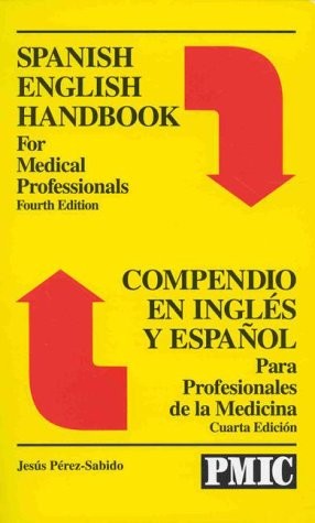 Spanish English Handbook for Medical Professionals/Compendio En by Perez-Sabido