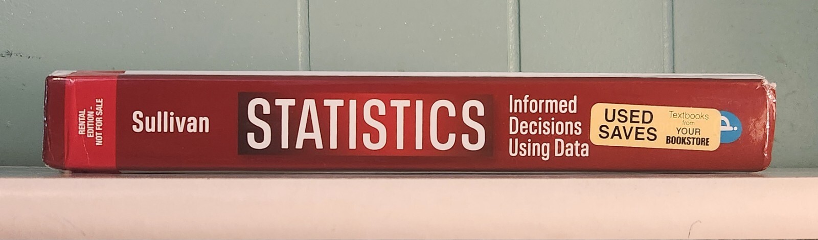 Statistics: Informed Decisions – Paperback, by Sullivan III Michael Rental ed