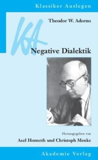 Theodor W Adorno: Negative Dialektik