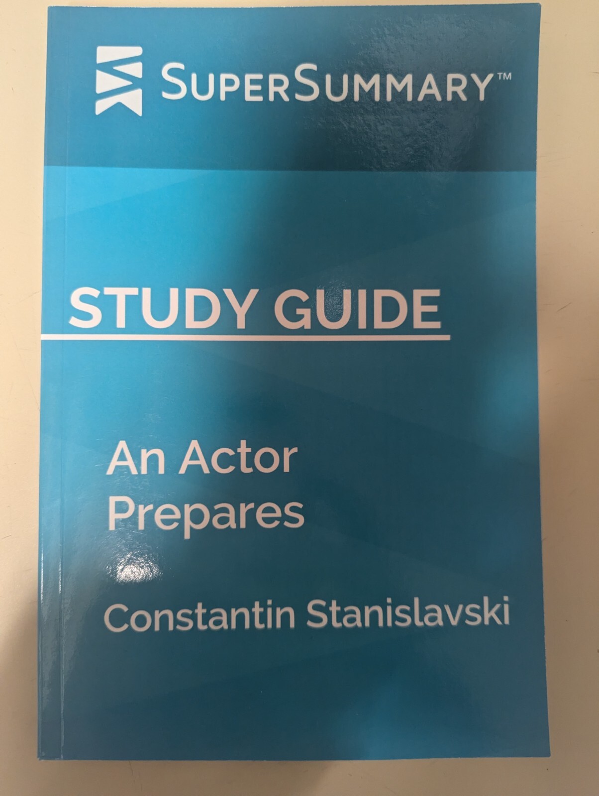 Study Guide: An Actor Prepares by Constantin Stanislavski [SuperSummary]