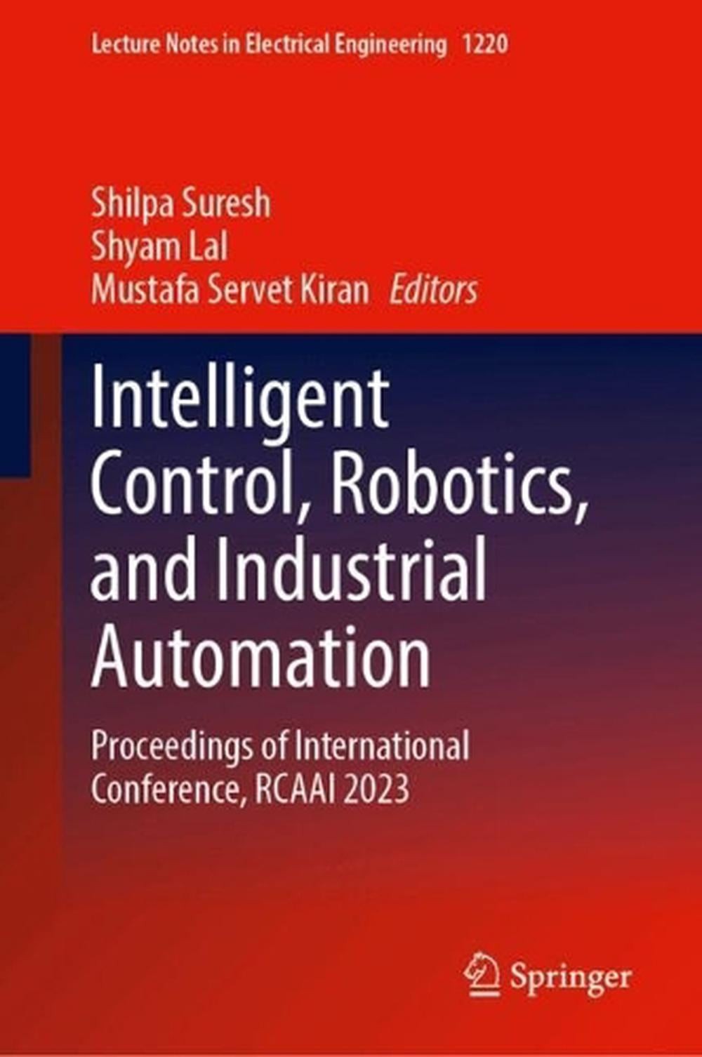 Intelligent Control, Robotics, and Industrial Automation: Proceedings of Interna