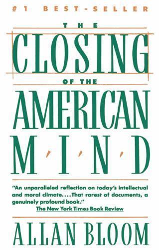 (s1) The Closing of the American Mind by Bloom, Allan