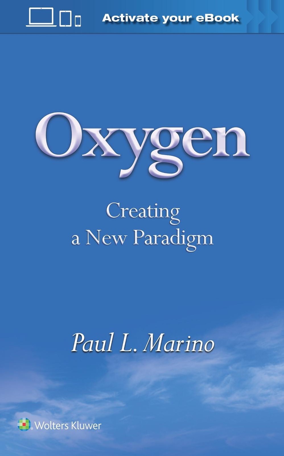 Oxygen: Creating a New Paradigm by Paul L. Marino (English) Paperback Book