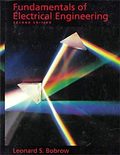 FUNDAMENTALS OF ELECTRICAL ENGINEERING (THE OXFORD SERIES By Leonard S. Bobrow