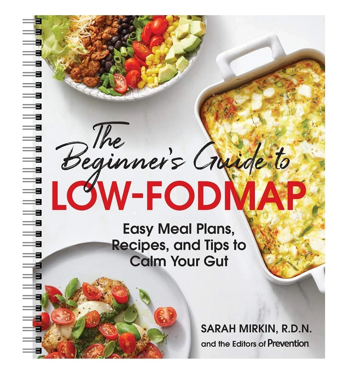 The Beginner’s Guide to Low-FODMAP: 100+ Meal Ideas/ 21-Day Plan