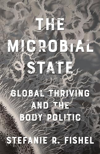 The Microbial State Global Thr – Paperback – GOOD