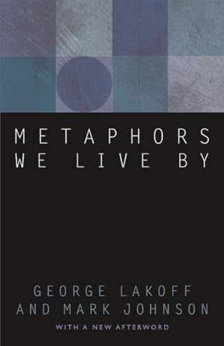 Metaphors We Live By – Paperback, by Lakoff George; Johnson Mark – Acceptable