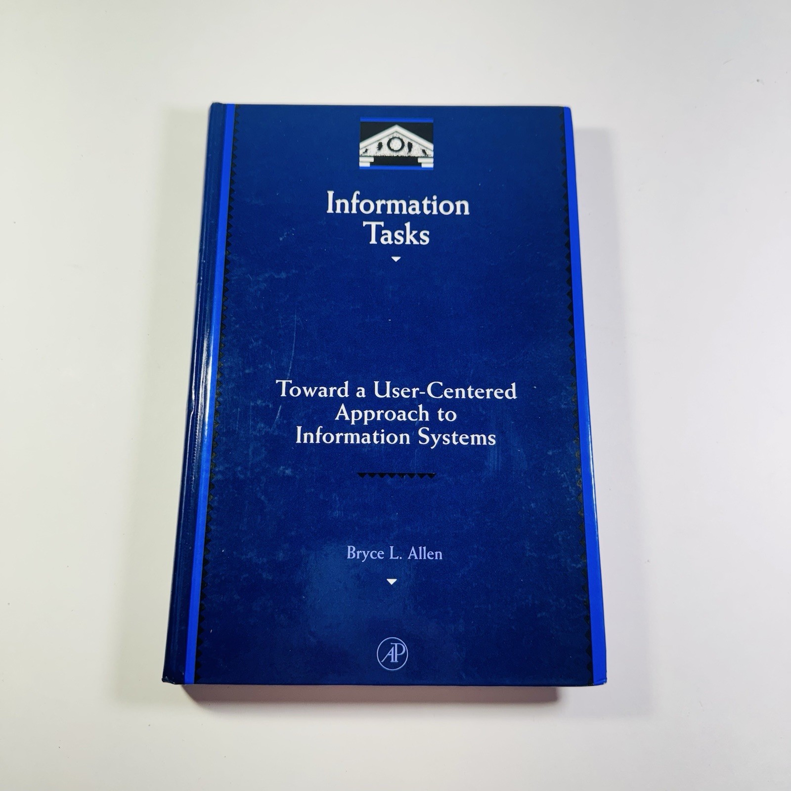 Bryce Allen Information Tasks (Hardback) Library and Information Science
