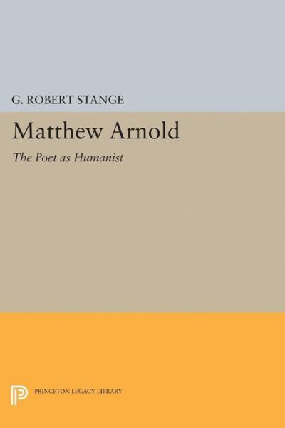 Matthew Arnold: The Poet As Humanist