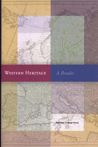 Western Heritage: A Reader by The Hillsdale College History Faculty: Used