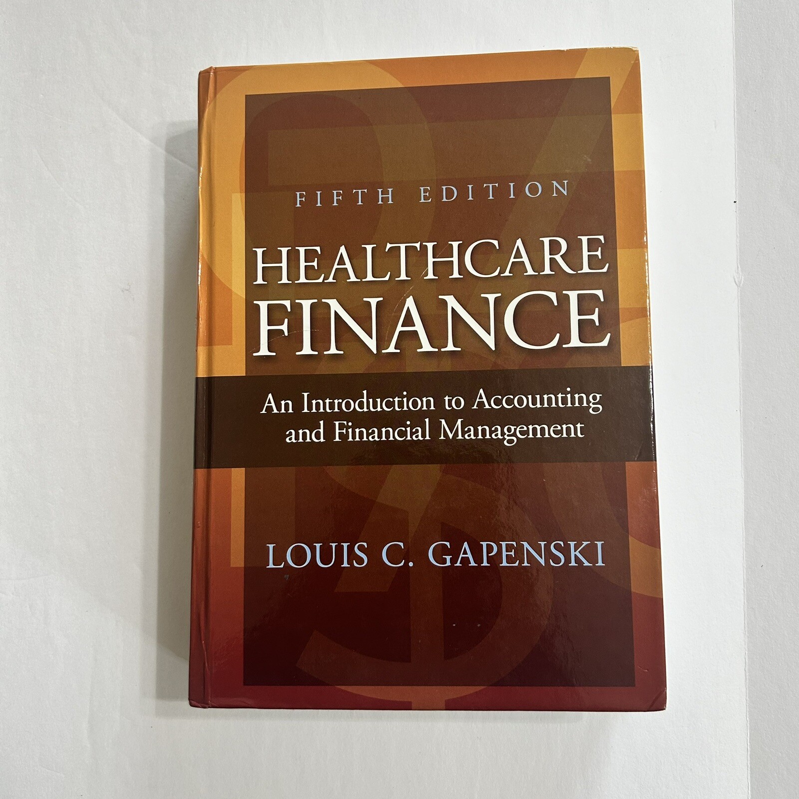 Gapenski’s Healthcare Finance: An Introduction to Accounting 5th Edition