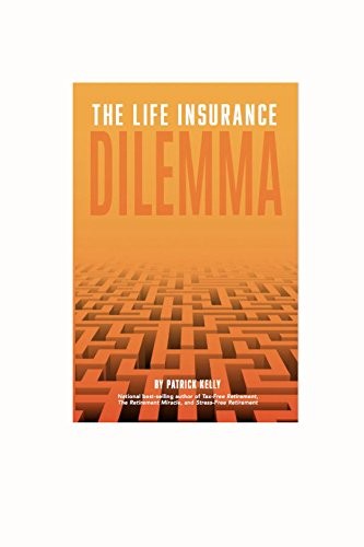 THE LIFE INSURANCE DILEMMA By Patrick Kelly *Excellent Condition*