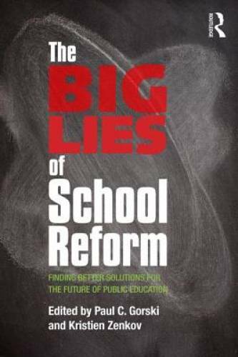 The Big Lies of School Reform: Finding Better Solutions for the Future of – GOOD