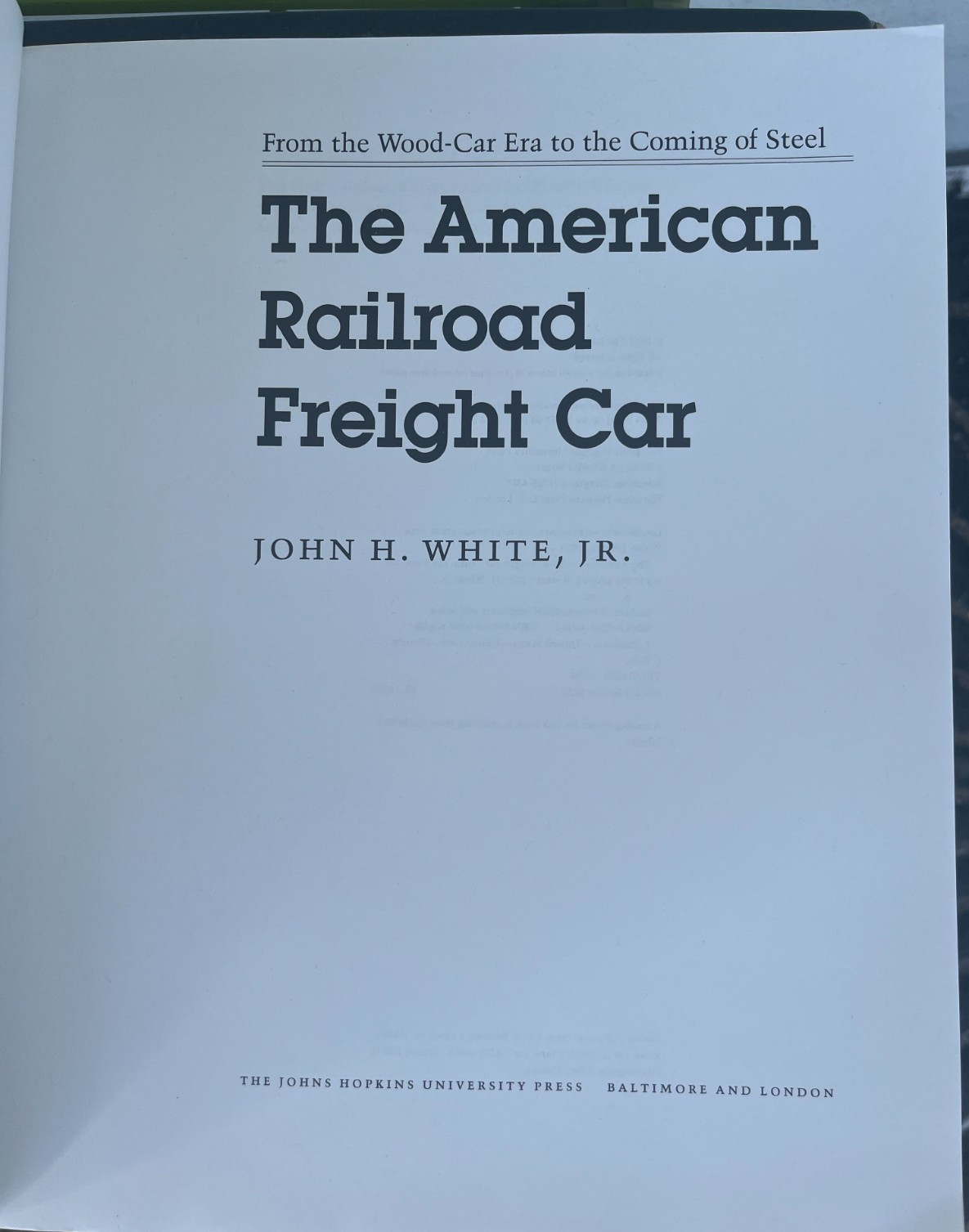 The American Railroad Freight Car: – Paperback, by White Jr. John 0-8018-5236-6