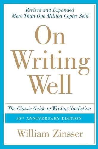 On Writing Well by William Zinsser – 9780060891541