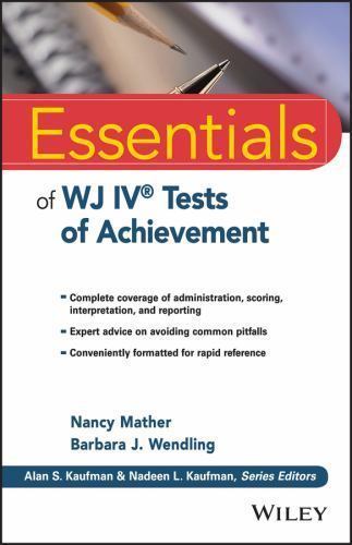 Essentials of WJ IV Tests of Achievement (Essentials of Psychological Assess…