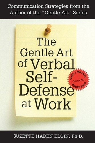 Suzette Haden Elgin The Gentle Art of Verbal Self Defense at Work (Paperback)