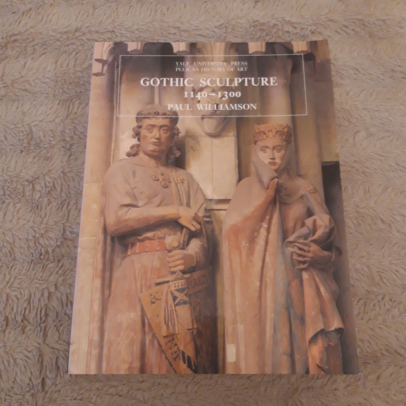 Gothic Sculpture 1140–1300 (Paper) (The Yale University Press Pelican History…