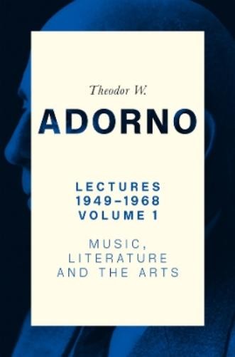 Theodor W. Adorno Lectures 1949-1968, Volume 1 (Paperback) (UK IMPORT)