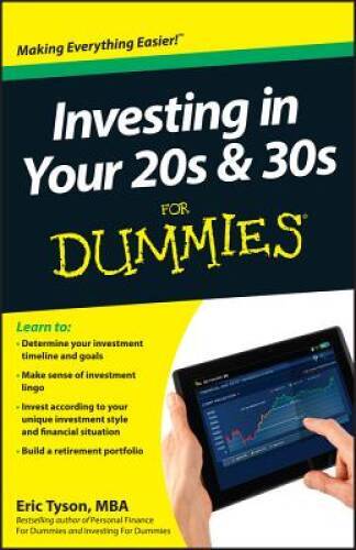 Investing in Your 20s & 30s For Dummies – Paperback By Tyson, Eric – GOOD