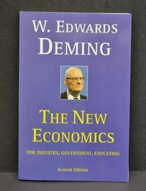 The New Economics for Industry, Government, Education by W Edwards Deming (2000)