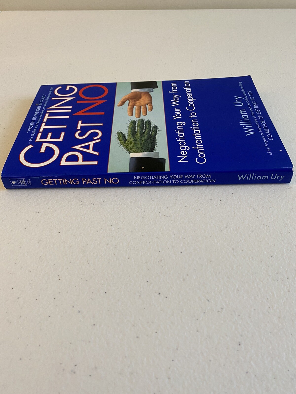 Getting Past No : Negotiating in Difficult Situations by William Ury (1993,…