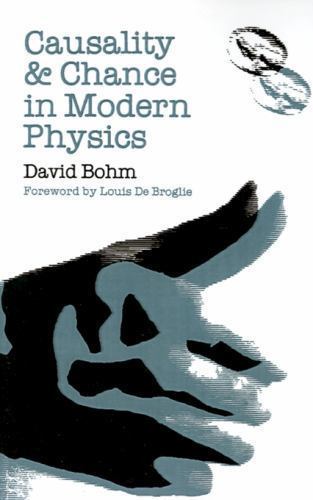 Causality and Chance in Modern Physics by Bohm, David