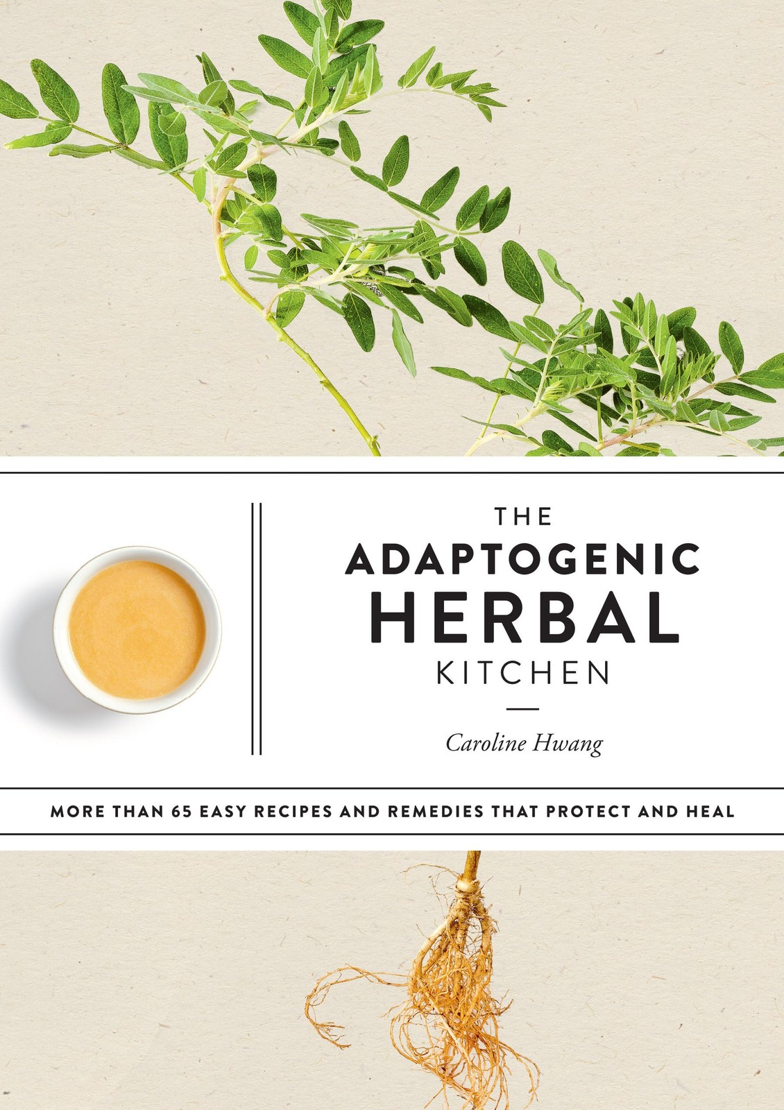 The Adaptogenic Herbal Kitchen: More Than 65 Easy Recipes and Remedies That …