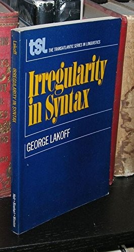 IRREGULARITY IN SYNTAX By George Lakoff
