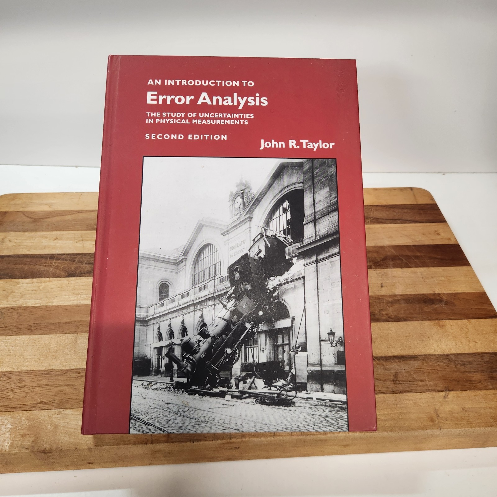 Introduction to Error Analysis : The Study of Uncertainties in Physical..2nd Ed.