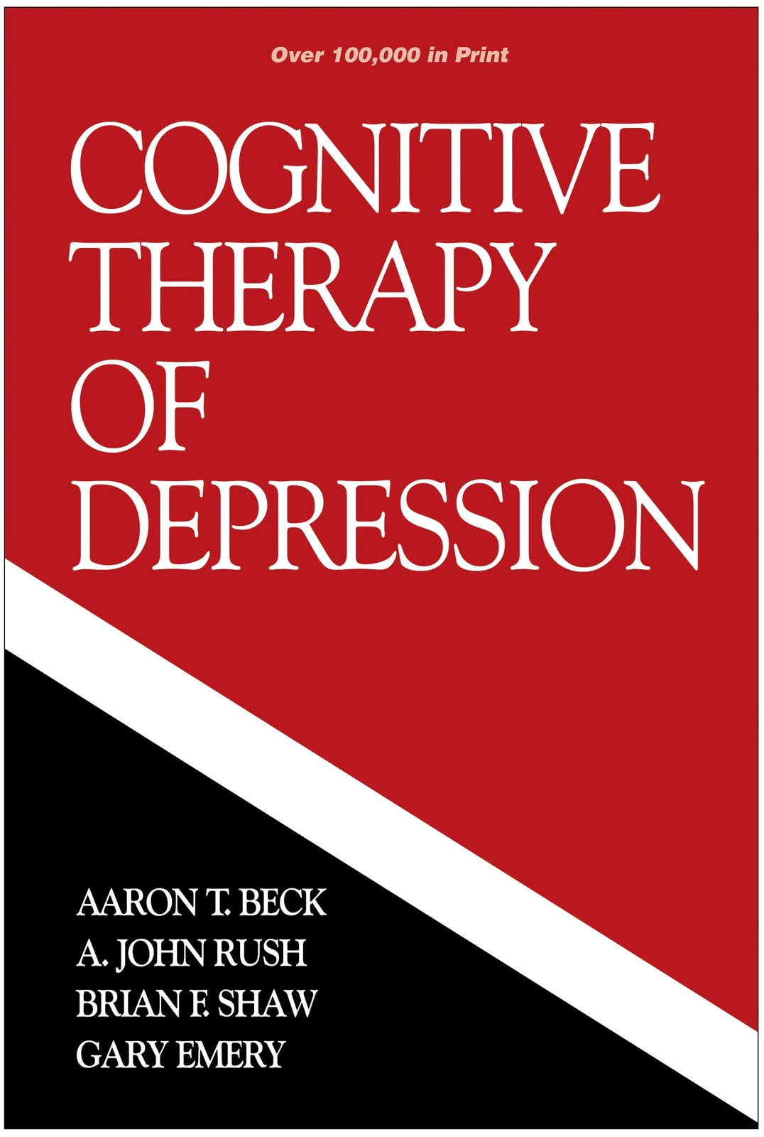 Cognitive Therapy of Depression (The Guilford Clinical Psychology and Psycho…