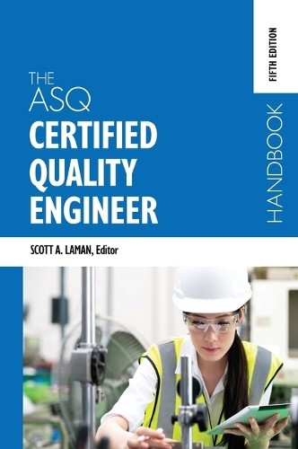 The ASQ Certified Quality Engineer Handbook, Fifth Edition (Hardback)