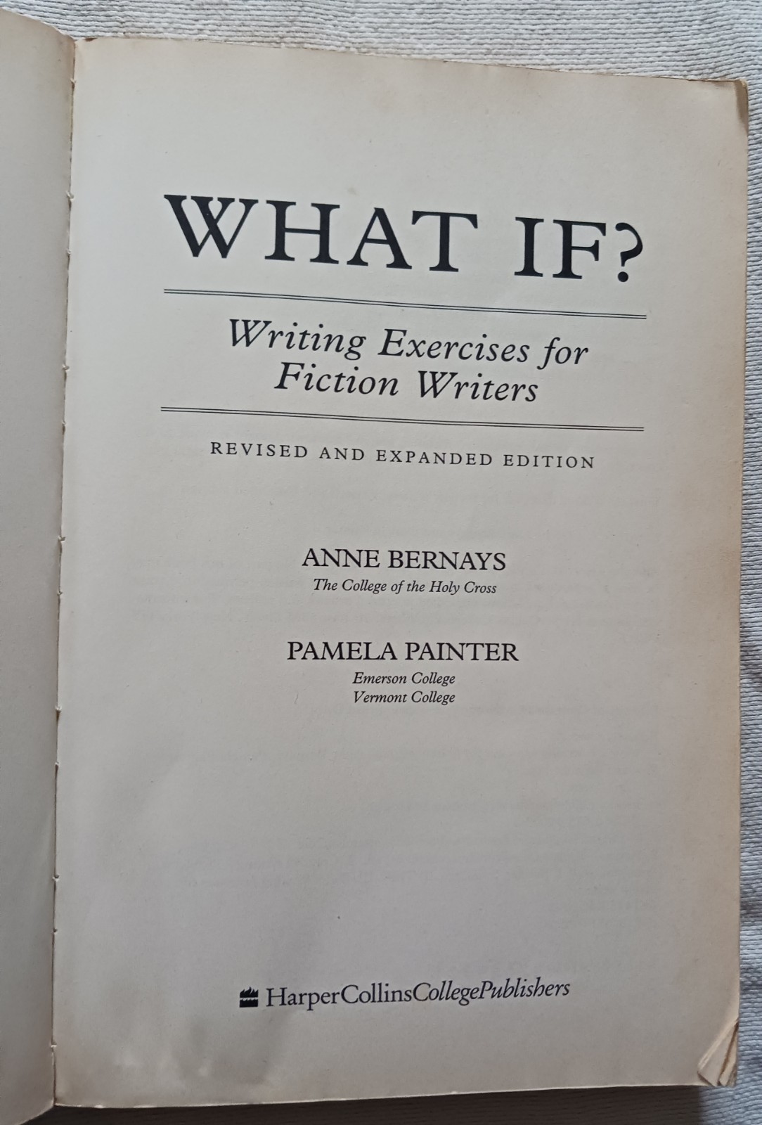 What If? : Writing Exercises for Fiction Writers by Anne Bernays and Pamela…
