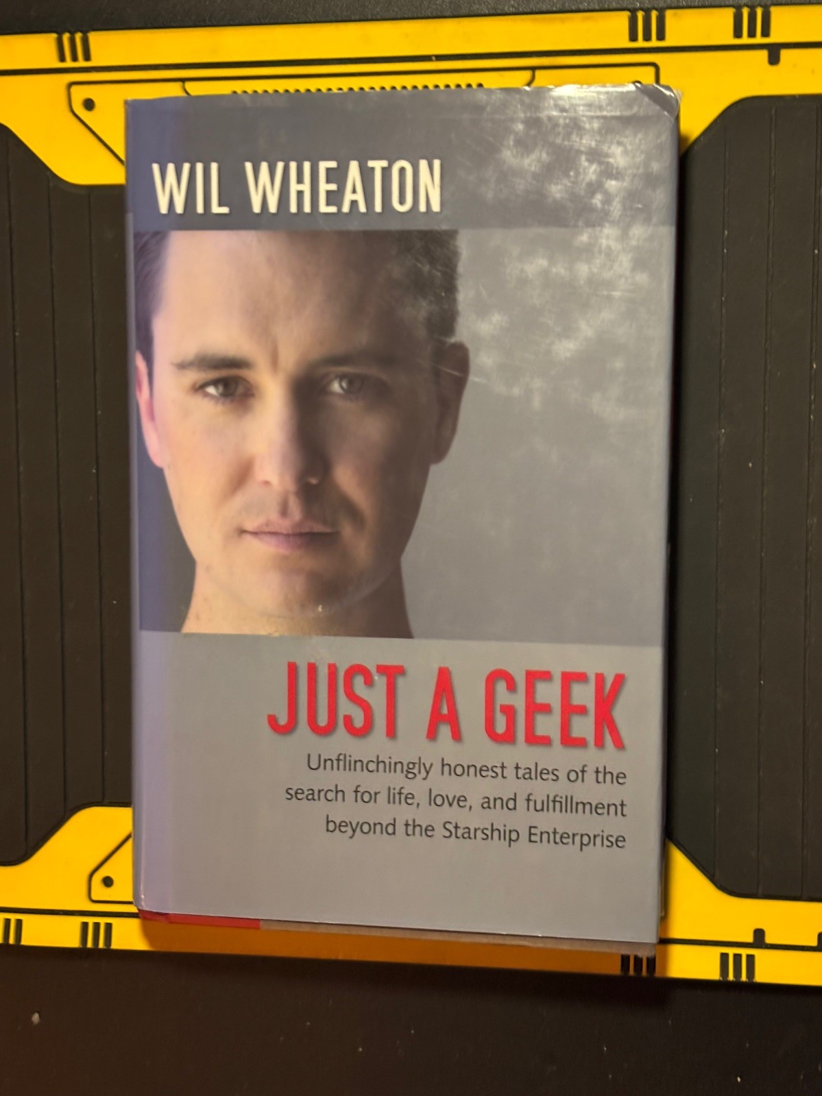 Just a Geek by, Wil Wheaton, Hardcover first edition