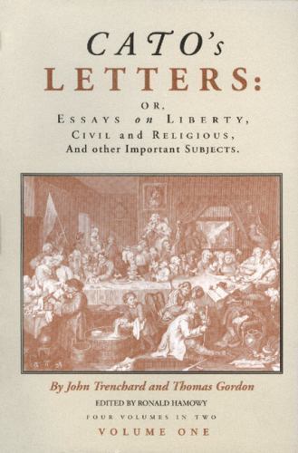 Cato’s Letters: Essays on Liberty