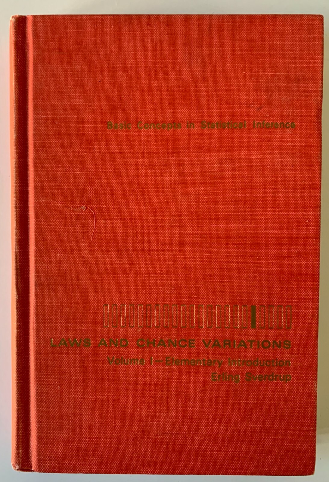Basic Concepts Statistical Inference Laws & Chance Variations 1967 Sverdrup V1