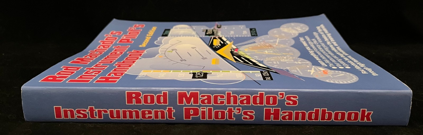 Rod Machado’s Instrument Pilot’s Handbook : Second Edition by Rod Machado (2020)