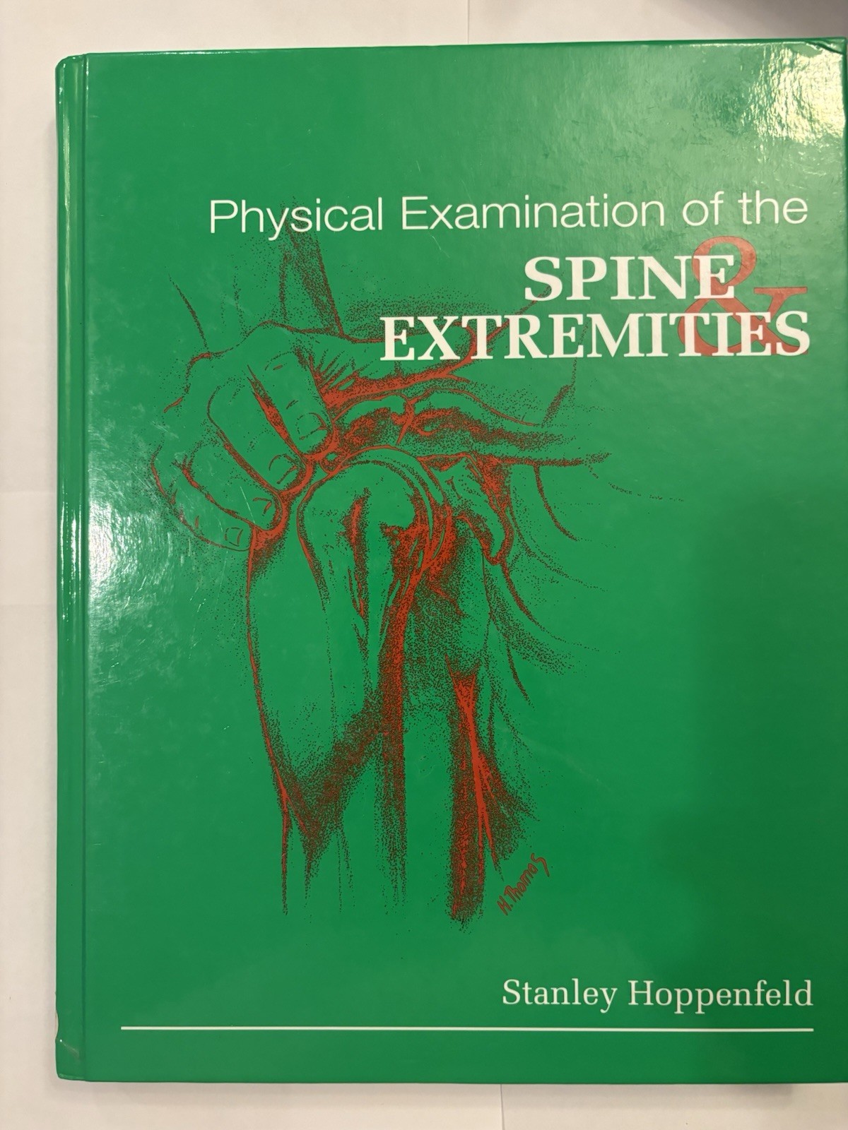 Physical Examination of the Spine and Extremities,Stanley Hoppenfeld (2019)