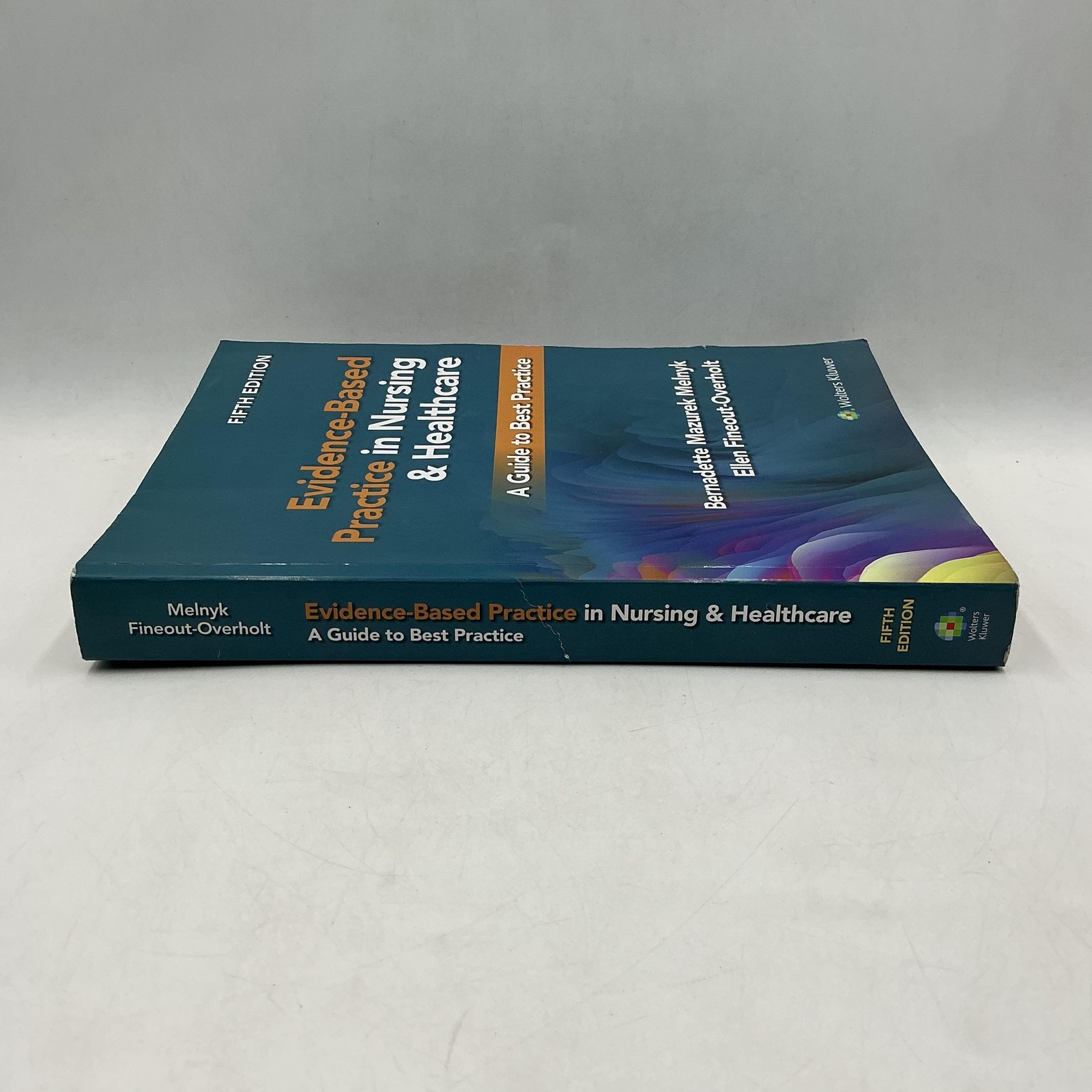 WOLTERS KLUWER EVIDENCE-BASED PRACTICE NURSING & HEALTHCARE MELNYK 2023 NO CODE