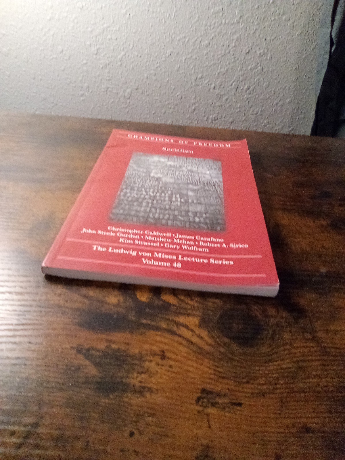 Champions Of Freedom: Socialism: Ludwig Von Mises Lecture Series Vol 48