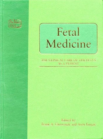 Fetal Medicine: The Clinical Care of the Fetus as a Patient