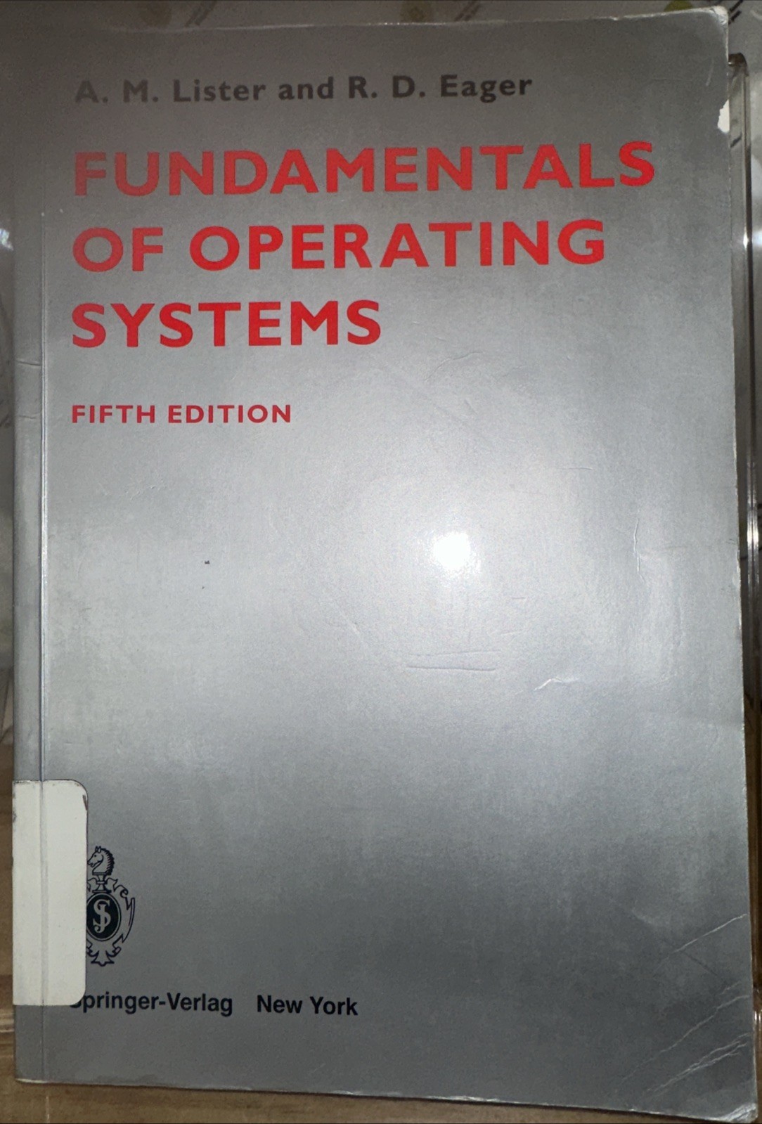 Fundamentals of Operating Systems, Lisyer, 1985, TPB, Ex Library
