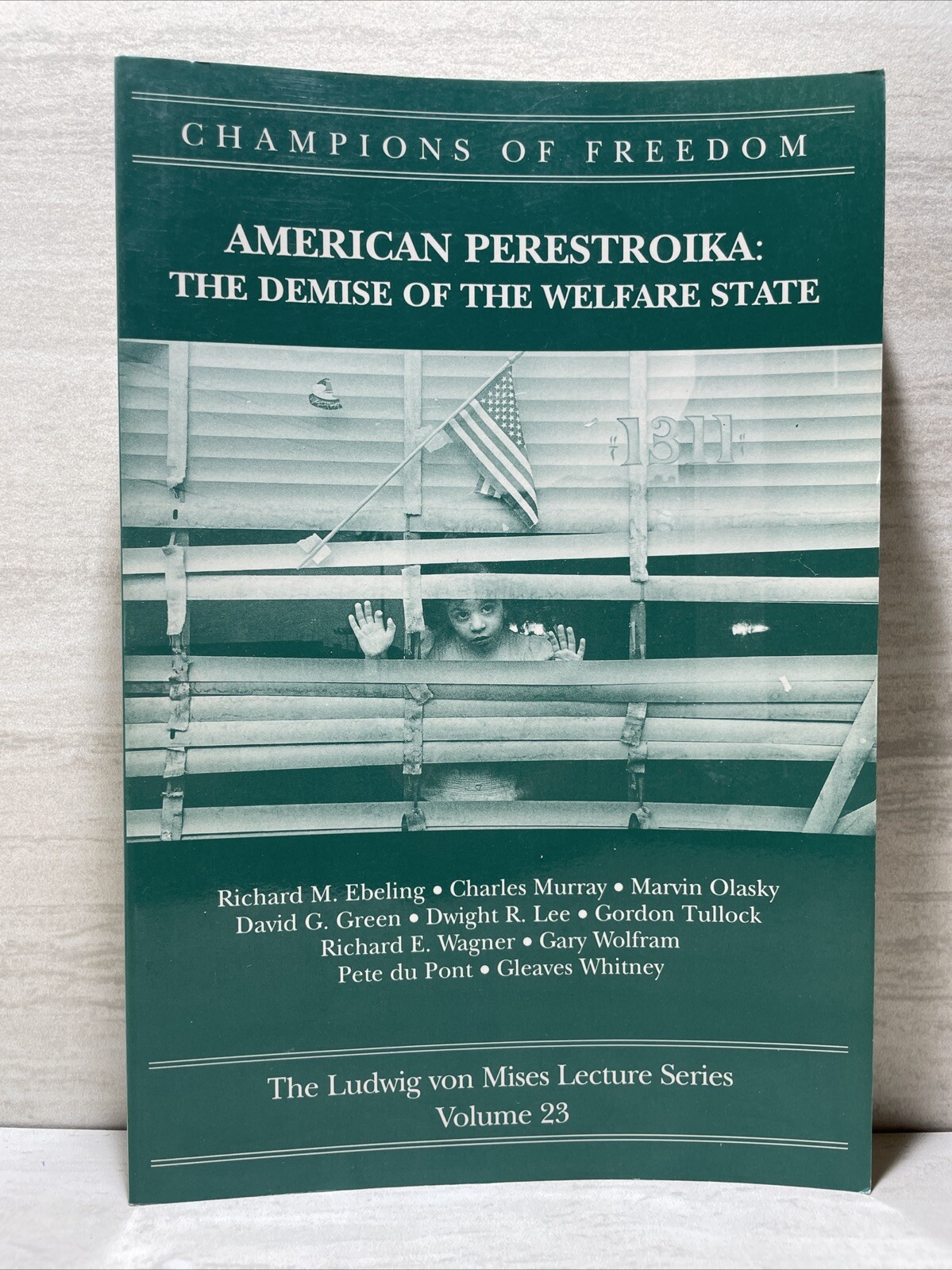 American Perestroika: Demise of the Welfare State � von Mises Lecture Series