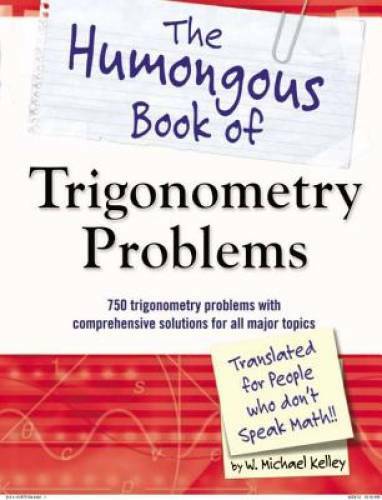 The Humongous Book of Trigonometry Problems – Paperback – GOOD